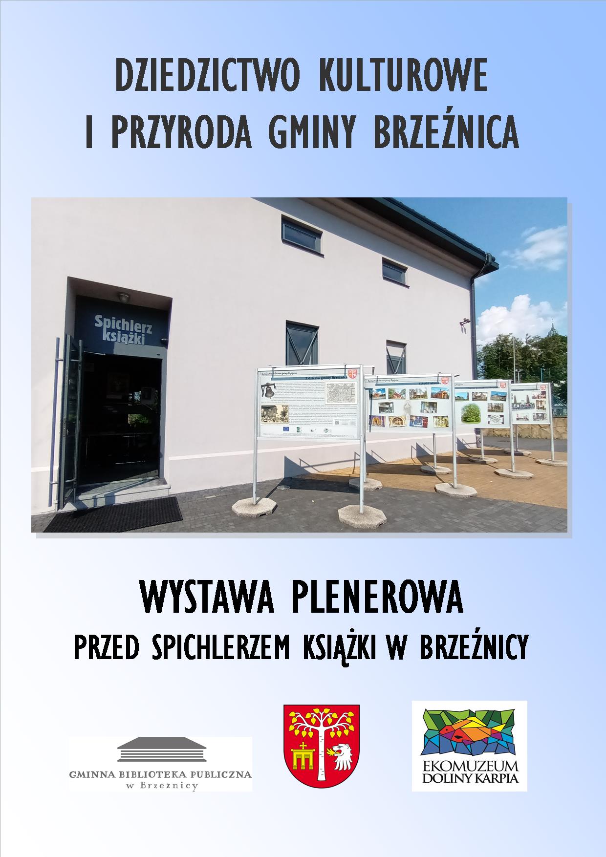 Plakat wystawy plenerowej na temat dziedzictwa kulturowego i przyrody gminy Brzeźnica